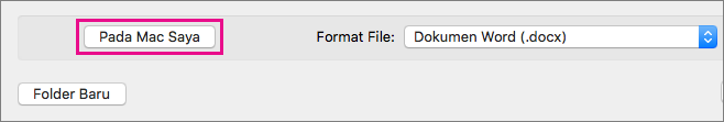Jika ANda ingin menyimpan file ke komputer, bukannya ke OneDrive atau SharePoint, maka klik Di Mac Saya.