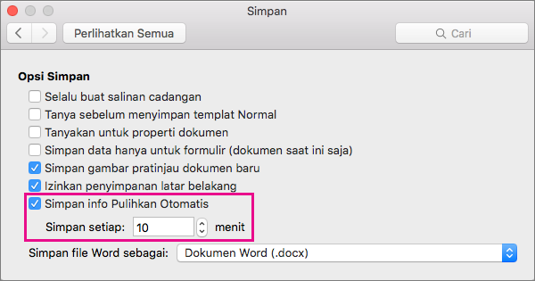 Di kotak dialog Simpan, pilih info Simpan PemulihanOtomatis, lalu tetapkan interval dengan menentukan waktu dalam tiap kotak Simpan.