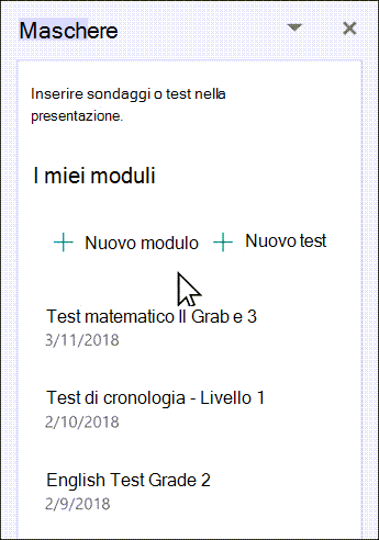 Scegliere di inserire un modulo nuovo o esistente dall'elenco