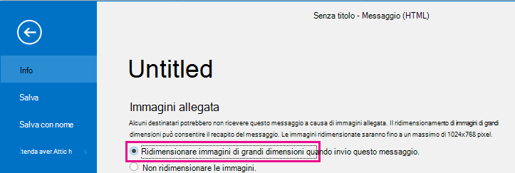 Facendo clic su questa opzione, è possibile fare in modo che Outlook ridimensiona le immagini al momento dell'invio.