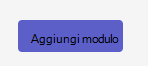 Screenshot del pulsante Aggiungi modulo.