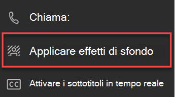 Screenshot che mostra l'opzione Applica effetti sfondo in Teams.