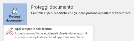 Il controllo Proteggi documento è stato selezionato visualizzando l'opzione Apri sempre in sola lettura.