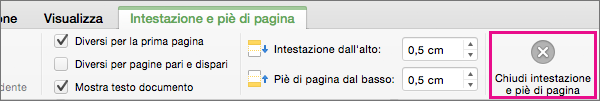 Dopo aver modificato l'intestazione o il piè di pagina nel documento, scegliere Chiudi intestazione e piè di pagina.