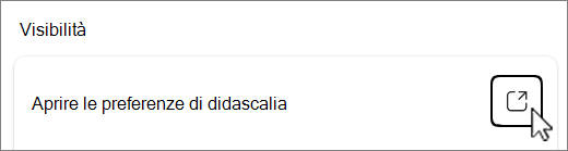 Screenshot del pulsante Apri preferenze didascalia.