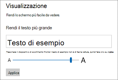 Impostazioni accessibilità di Windows che mostrano il dispositivo di scorrimento Ingrandisci testo nella scheda Schermo.