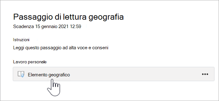 screenshot dell'esperienza degli studenti. il testo legge il passaggio di lettura Geografia, in scadenza il 15 gennaio 2021 alle 12:59, istruzioni: leggi questo brano ad alta voce e consegna, il mio lavoro, un pulsante che legge Geografia.