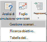 Accedere a Gestione scenari da Previsione dati > What-If Analisi