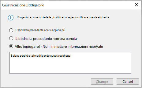Finestra di dialogo visualizzata quando l'organizzazione richiede di fornire una giustificazione per la modifica di un'etichetta di riservatezza.