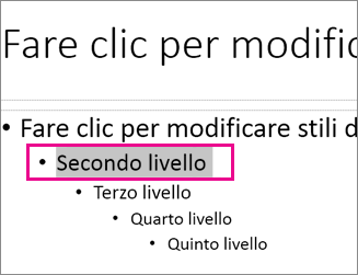Layout Schema diapositiva con testo di secondo livello selezionato