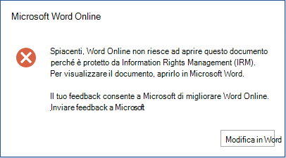 Word Online non può aprire questo documento perché è protetto da Information Rights Management (IRM). Per visualizzare questo documento, aprirlo in Microsoft Word.
