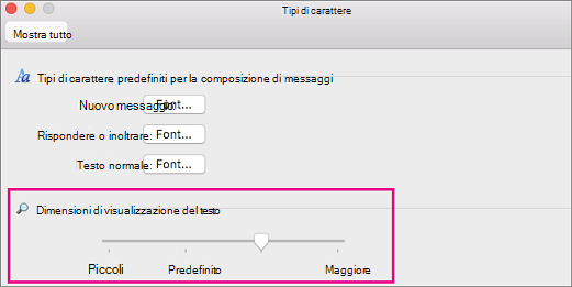 Spostare il dispositivo di scorrimento a sinistra o destra per modificare le dimensioni di visualizzazione del testo