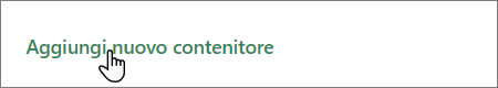 Screenshot del pulsante Aggiungi nuovo contenitore in Planner
