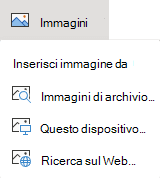 Nella scheda Inserisci della barra multifunzione selezionare Immagini e quindi scegliere il tipo di immagine desiderato nel menu.