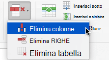 Selezionare il pulsante Elimina e quindi scegliere Elimina colonne o Elimina righe.