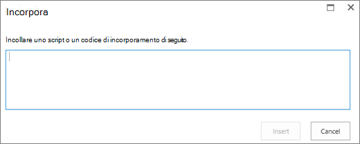 Screenshot della finestra di dialogo Incorpora in SharePoint Online per incollare lo script o il codice di incorporamento per i file video o audio e quindi inserire il codice.