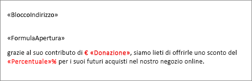 Esempio di documento di stampa unione in cui un campo denominato Donazione è preceduto dal simbolo del dollaro e un campo denominato Percentuale è seguito da un segno di percentuale.