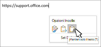 Menu Opzioni Incolla con il cursore posizionato sulla terza opzione Mantieni solo il testo. Le prime due opzioni Incolla sono Mantieni formattazione originale e Unisci formattazione.