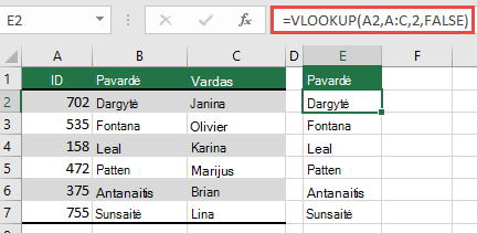 Naudokite tradicinę VLOOKUP su viena lookup_value nuoroda: =VLOOKUP(A2,A:C,32,FALSE). Ši formulė negrąžins dinaminio masyvo, bet ją galima naudoti su 