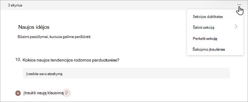 Ekrano kopija, kurioje rodoma, kaip galite tvarkyti sekcijas formoje ar apklausoje programoje 