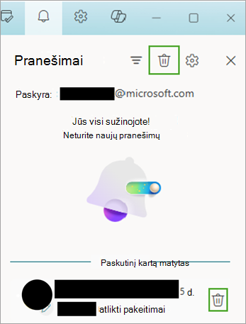 Naudokite pranešimų piktogramą, tada pasirinkite Naikinti, kad perkeltumėte pranešimus