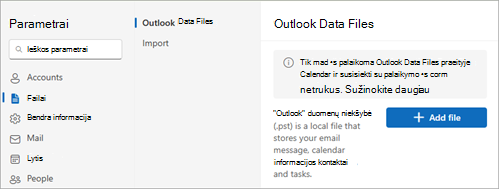 Nustatymuose pasirinkite Bendra, Outlook Data Files, tada pasirinkite Įtraukti failą.