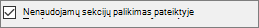 Rodomas žymės langelis šalia Palikti pažymėtas nenaudojamas sekcijas.