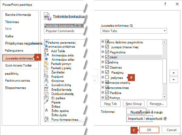 „PowerPoint 2016“ dialogo lango Parinktys skirtuke Juostelės tinkinimas yra parinktis, leidžianti įtraukti skirtuką Įrašymas į „PowerPoint“ juostelę.