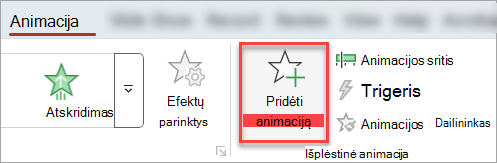 Skirtuko Animacijos mygtukas Įtraukti animaciją.