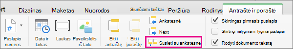 Spustelėkite Susieti su ankstesniu, kad perjungtumėte, ar antraštė ar poraštė yra susieta su ankstesnės sekcijos antraštės ar poraštės funkcija.