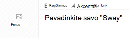 Ekrano nuotrauka, vaizduojanti įvesties lauką Pavadinkite savo „Sway“.