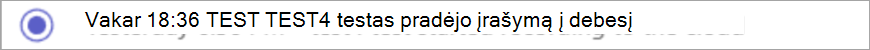 Įrašymo pradžios pranešimo ekrano kopija.