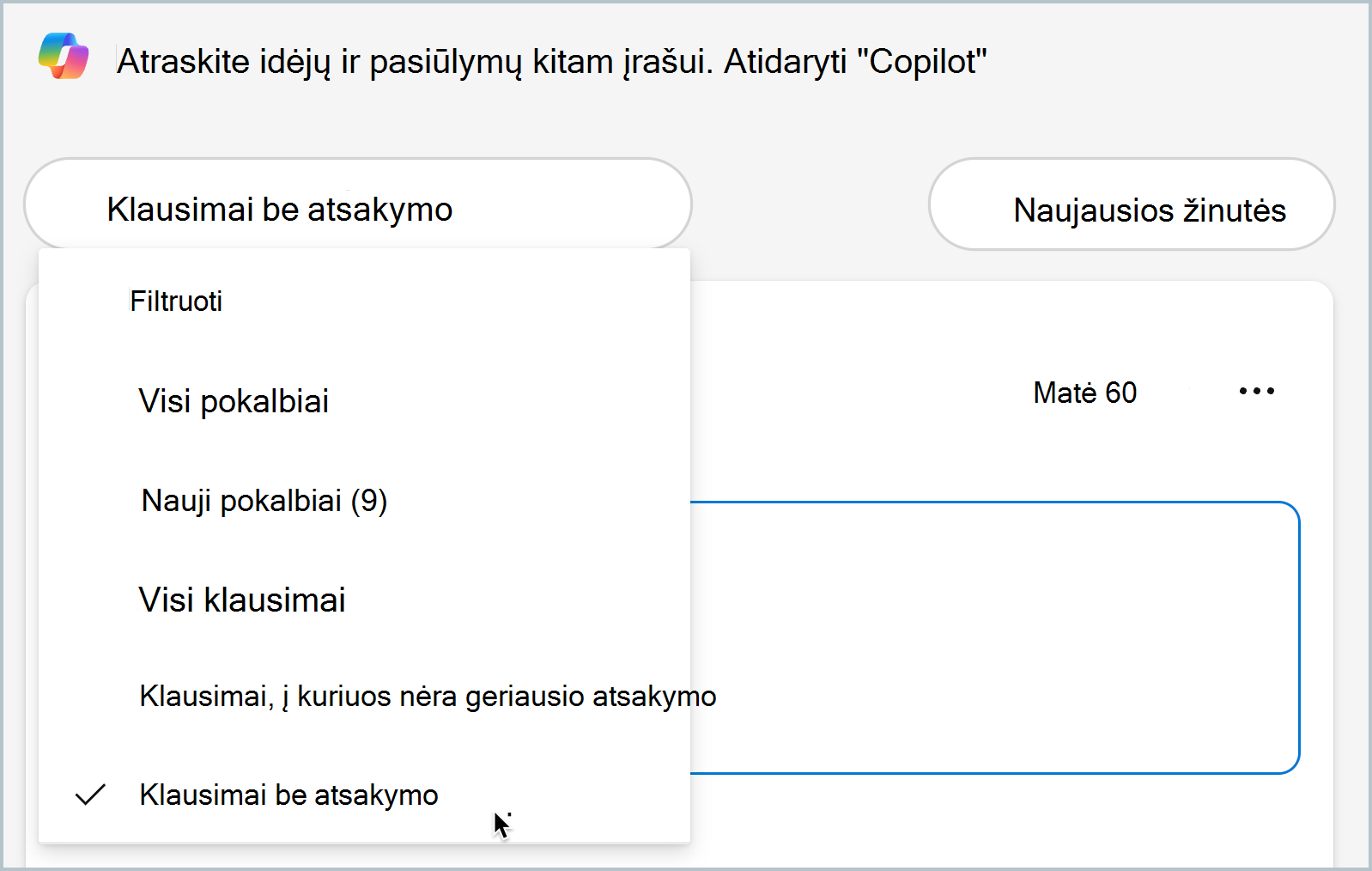 Ekrano kopijoje pavaizduotas klausimų be atsakymo filtras, skirtas greitai rasti neatsakytus klausimus.