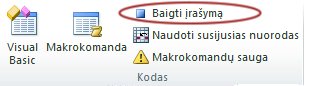 Komanda Baigti įrašymą, esanti skirtuko Programų kūrėjas grupėje Kodas