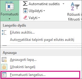 Pagrindiniame skirtuke, mygtukas Formatas, meniu mygtukas Formatuoti langelius