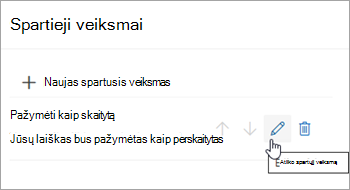 Ekrano nuotrauka, kurioje paryškinta piktograma Redaguoti sparčiąjį veiksmą