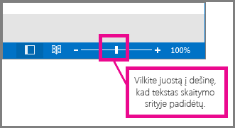 Slinkite juostą į dešinę, kad padidintumėte mastelį.