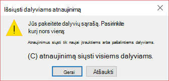 Galite pasirinkti, ar siųsti naujinimą visiems dalyviams.
