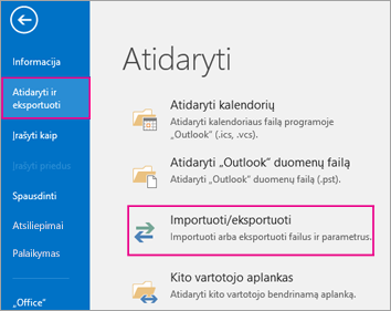Pasirinkite Atidaryti & Eksportuoti, tada pasirinkite Importuoti / eksportuoti.
