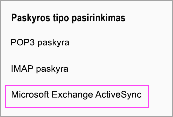 Pasirinkite Microsoft Exchange ActiveSync