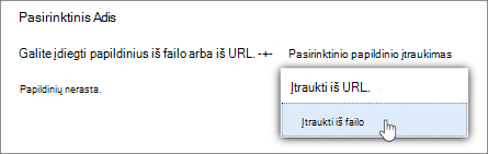 Parinktis Įtraukti iš failo, skirta pasirinktiniams papildiniams nusiųsti į 