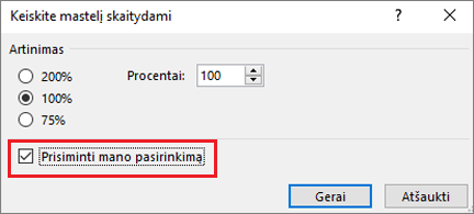 Mastelio pasirinkimai ir pasirinkimų įsiminimo parinktis