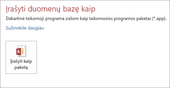 Vietinės „Access“ programos įrašymo kaip paketo parinktis ekrane Įrašyti kaip