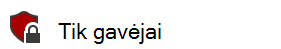 Slaptumo žymos Tik gavėjai vaizdas su užrakto piktograma, rodančia, kad dokumentas apsaugotas