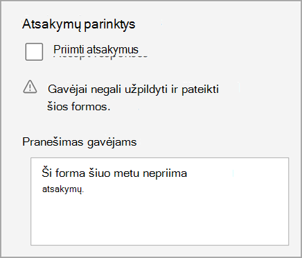 Apklausos / formos parametro, kad apklausa nepriima atsakymų, ekrano nuotrauka. Apima pranešimą gavėjams.