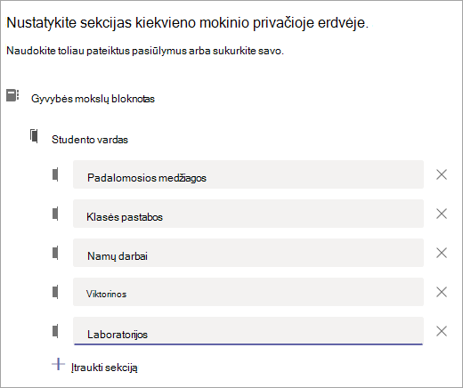 Nustatykite sekcijas kiekvieno mokinio privačioje erdvėje.
