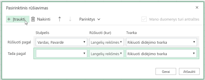 Spustelėjus Įtraukti kitą rūšiavimo lygį bus rodomas sąraše šalia Tada pagal