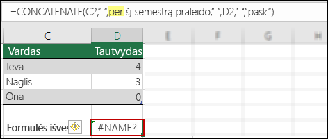 #NAME? klaida kilo dėl trūkstamų dvigubų kabučių teksto reikšmėse
