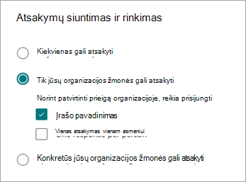 Pasirinkite iš trijų parinkčių, kad leistumėte atsakyti skirtingų tipų žmonėms, atsižvelgiant į tai, kaip jie prisijungia, ar ne.