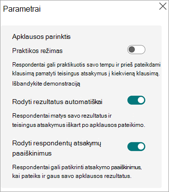 Perjungia praktikos režimą, automatiškai rodo rezultatus ir respondentams rodo atsakymų paaiškinimus tik apklausų atveju.